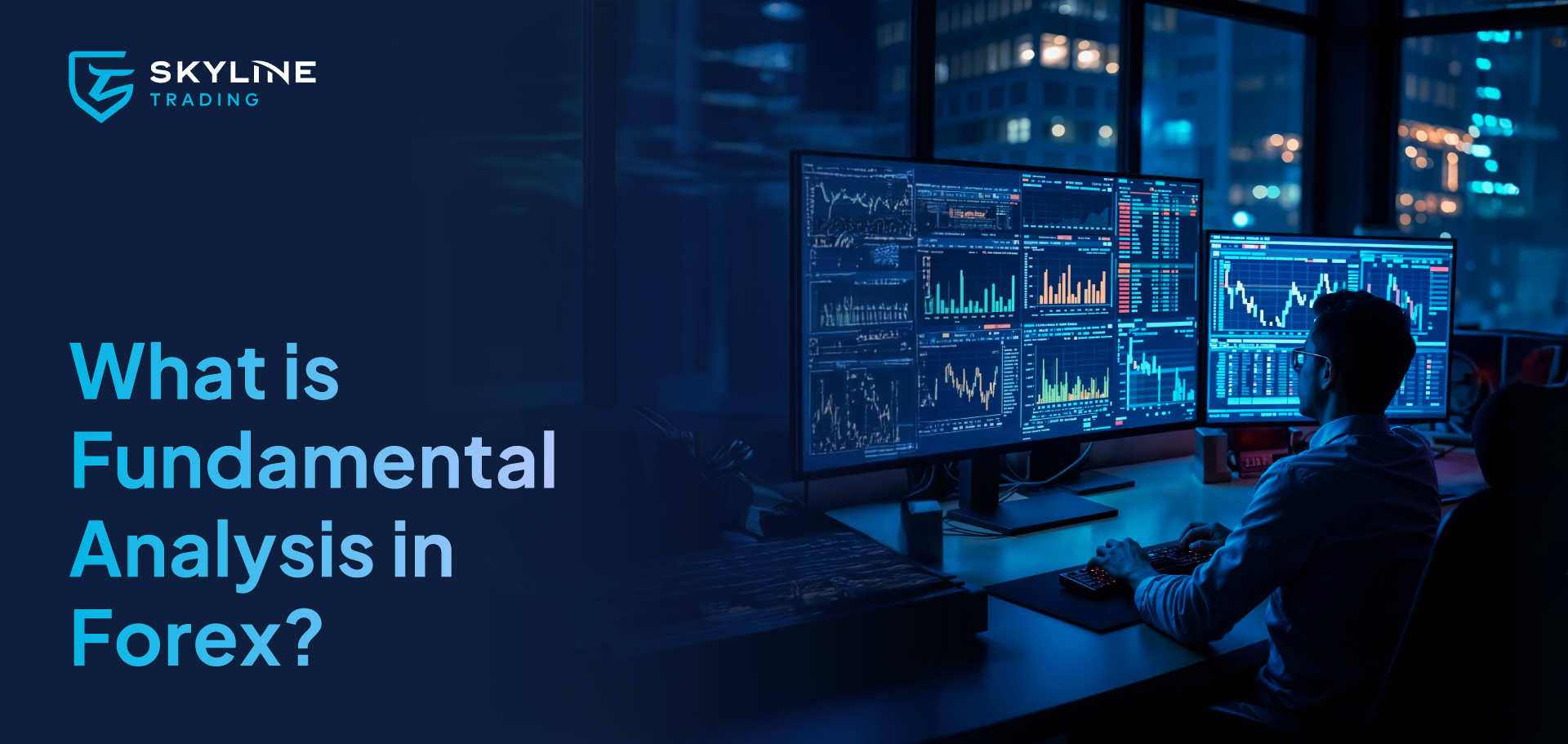 What Is Fundamental Analysis in Forex?