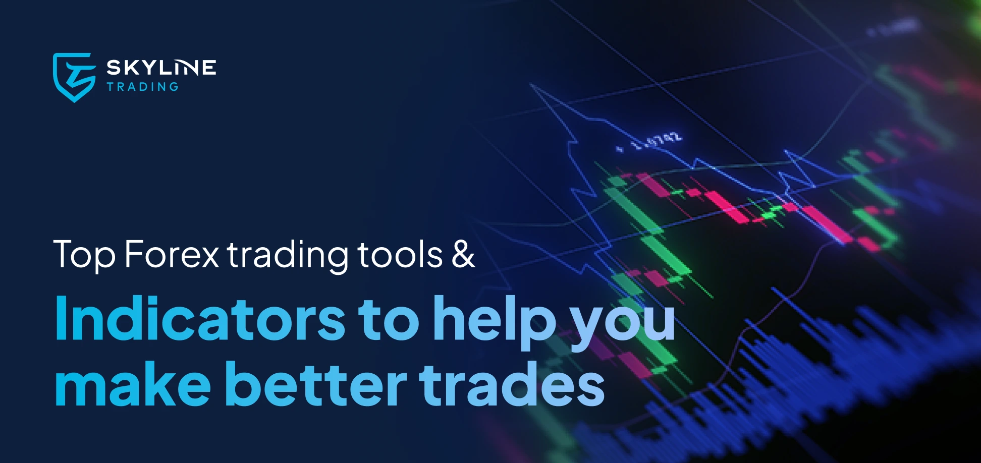 Top Forex trading tools and indicators to help you make better trades